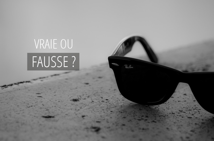 Comment démasquer de fausses lunettes de soleil Ray-Ban